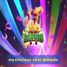 mysterious skin dublado